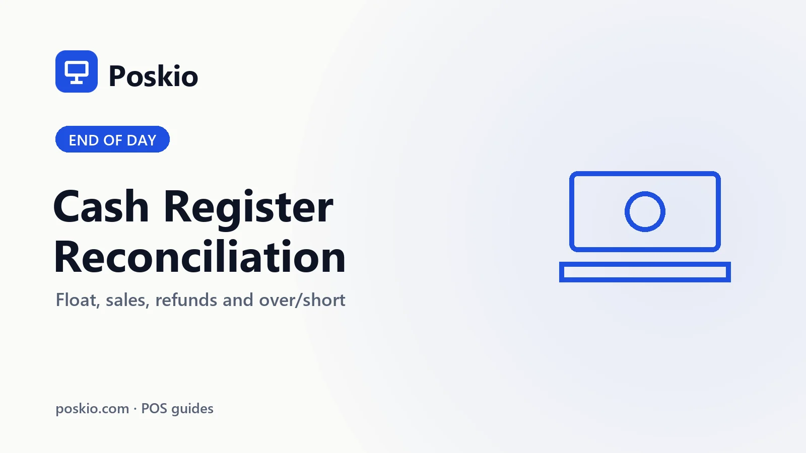 Cash Register Reconciliation: Complete End-of-Day Guide