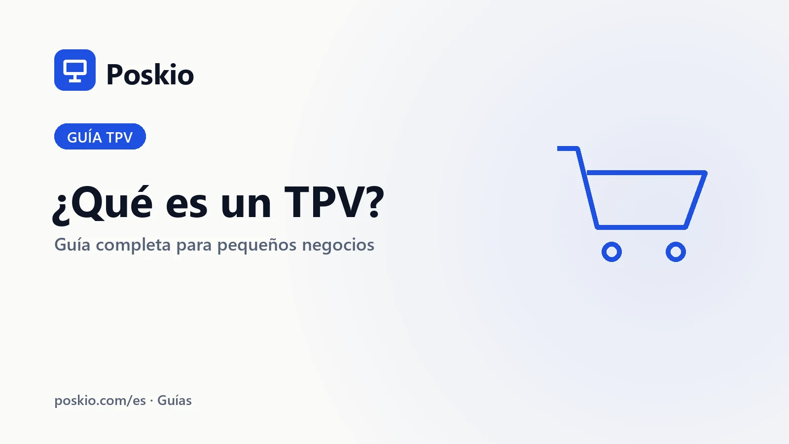 ¿Qué es un TPV? Guía completa para pequeños negocios