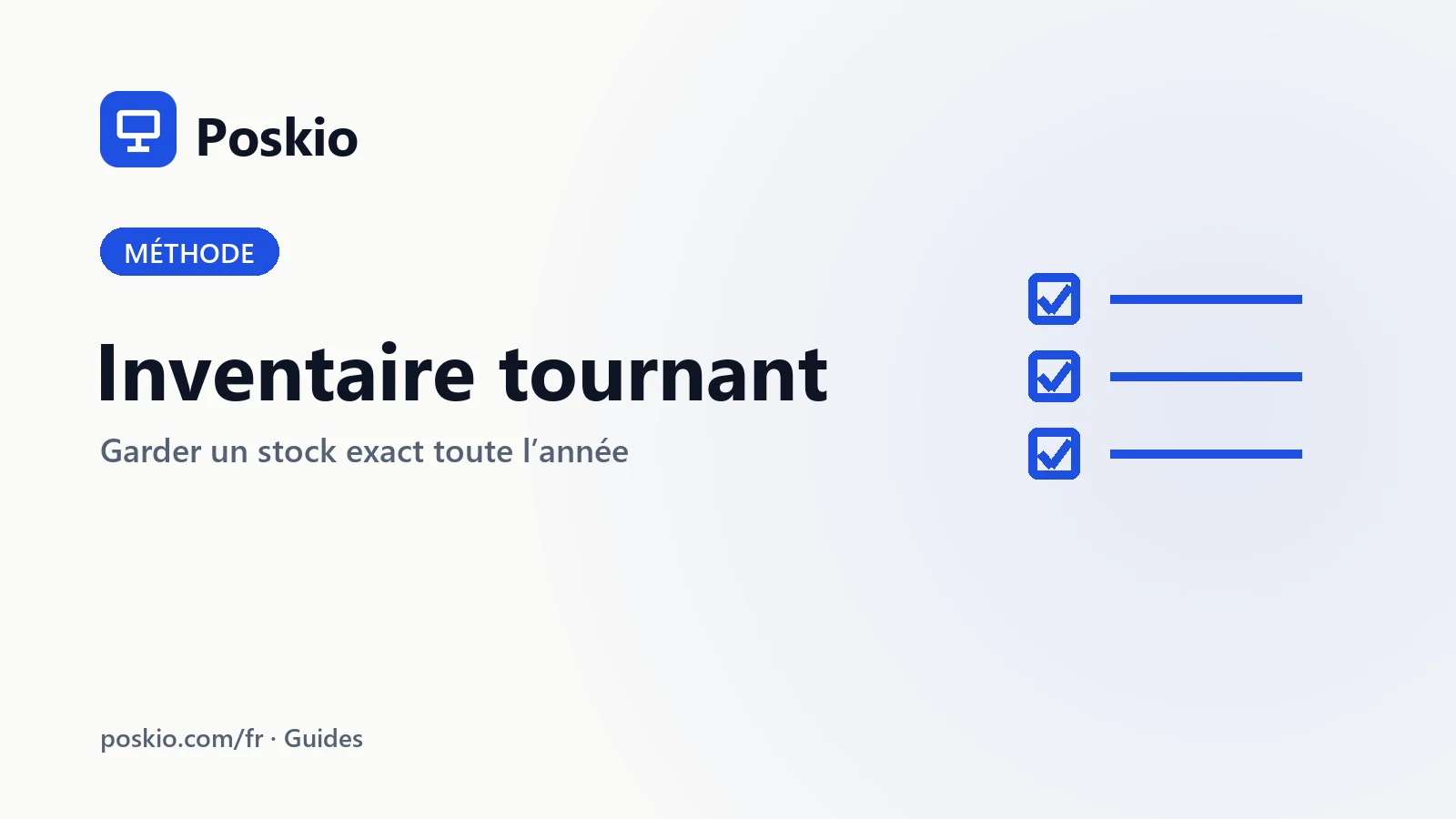 Inventaire tournant : comment garder un stock exact
