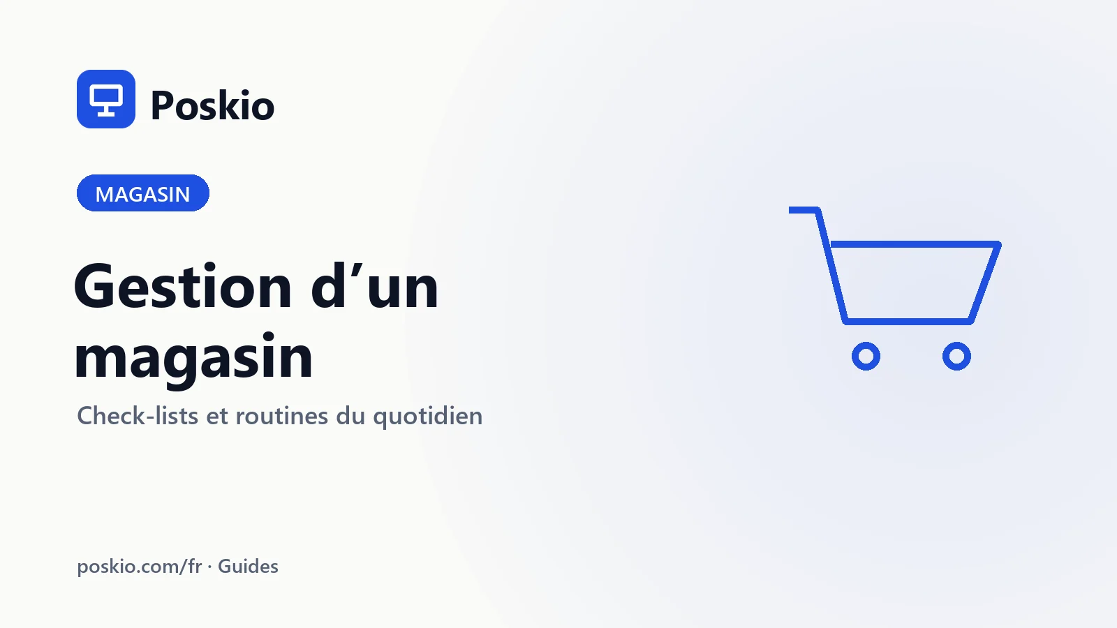 Gestion d’un magasin : le guide complet du quotidien