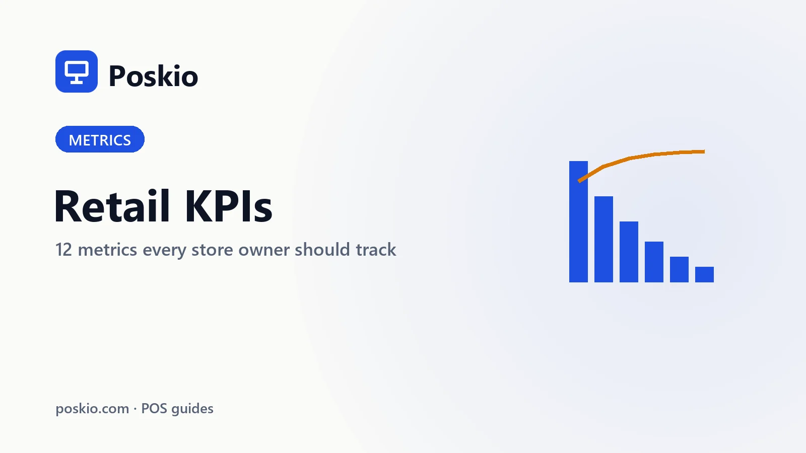 Retail KPIs: 12 Metrics Every Store Owner Should Track