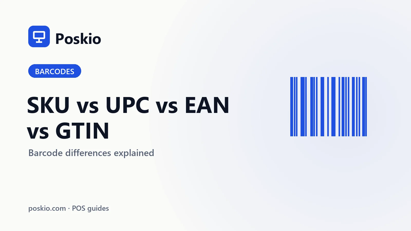 SKU vs UPC vs EAN vs GTIN: Barcode Differences Explained